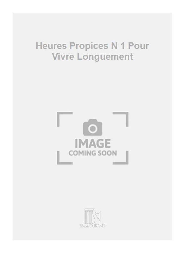 Heures Propices N 1 Pour Vivre Longuement